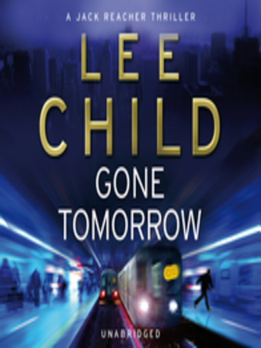 Title details for Gone Tomorrow by Lee Child - Available